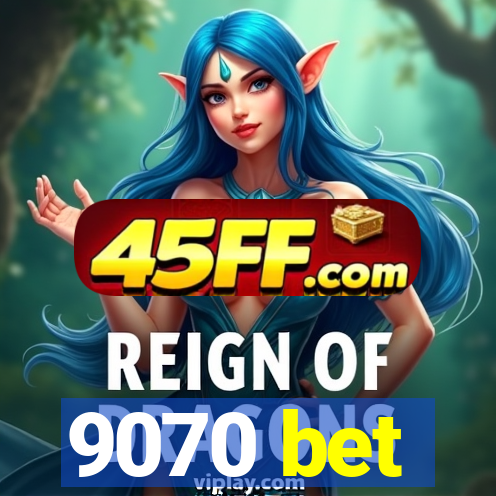 9070 bet